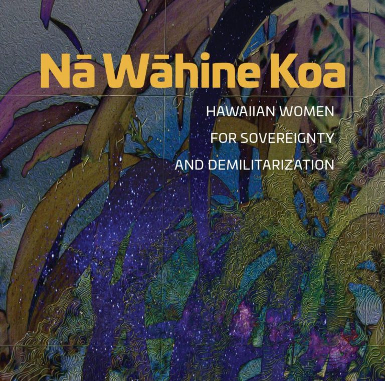 Na Wahine Koa: Hawaiian Women for Sovereignty and Demilitarization bookcover